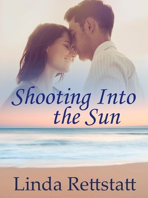 cover image of Shooting Into the Sun